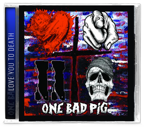 One Bad Pig - Love You to Death (CD) - Christian Rock, Christian Metal