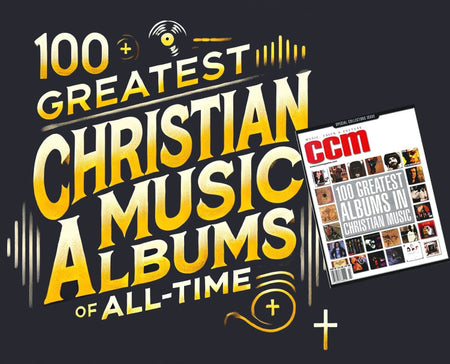 Revisiting the 100 Greatest Albums In Christian Music