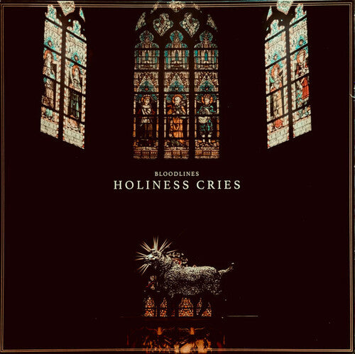 Bloodlines - Holiness Cries (New Vinyl)