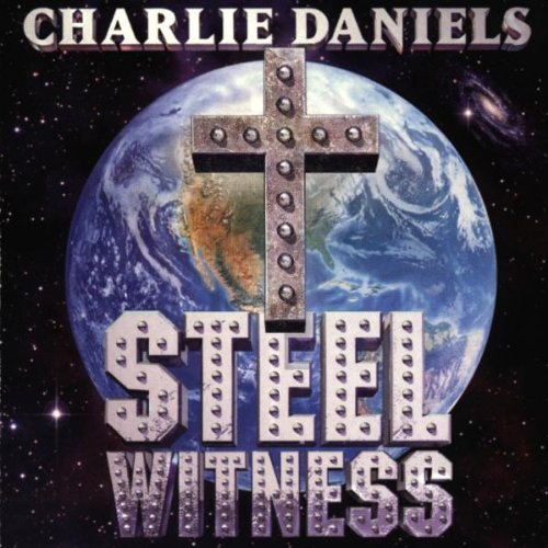 Charlie Daniels - Steel Witness (CD) New, Sealed, Original Pressing