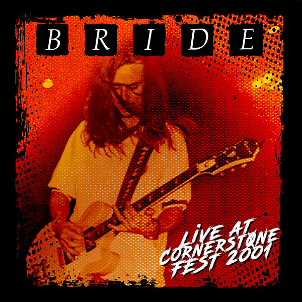 Bride - Live at Cornerstone Fest 2001 + 1 (Orange Vinyl, 2025) ! BENT CORNER !