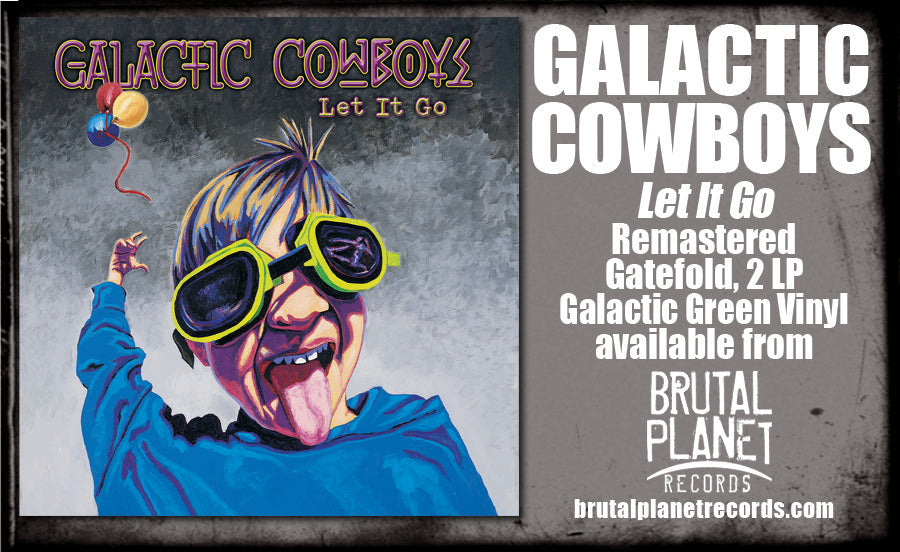 GALACTIC COWBOYS - LET IT GO (2-LP Galactic Green Vinyl Gatefold, 2024, Brutal Planet) Prog rock!