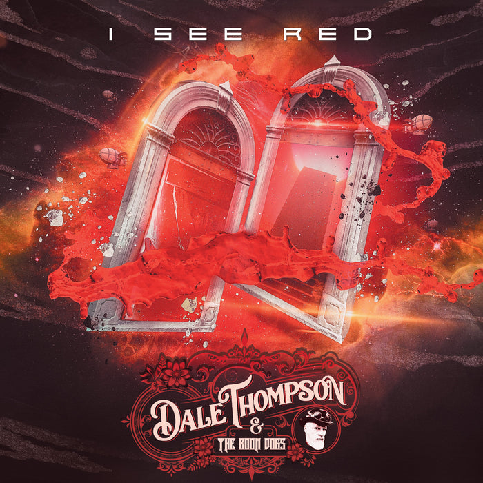 Dale Thompson and the Boon Dogs - I See Red (Digital Download)