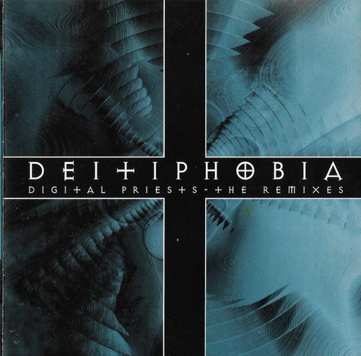 Deitiphobia - Digital Priests - The Remixes - (Pre-Owned CD)