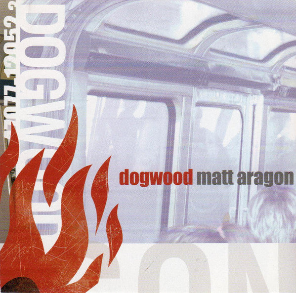 Dogwood – Matt Aragon (Pre-Owned CD) 	Tooth & Nail Records 2001