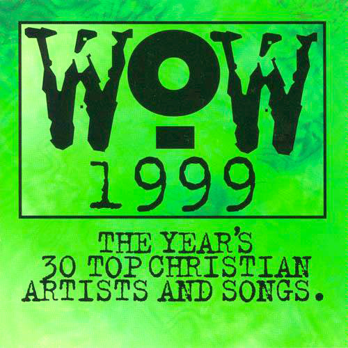 Various - WOW 1999 - The Year's 30 Top Christian Artists And Songs (2 CD Set) (CD) New, Sealed, Original Pressing