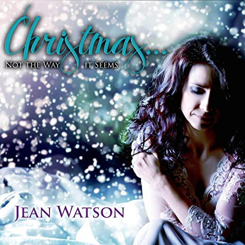 Jean Watson (2) – Christmas...Not the Way It Seems - (Pre-Owned CD)