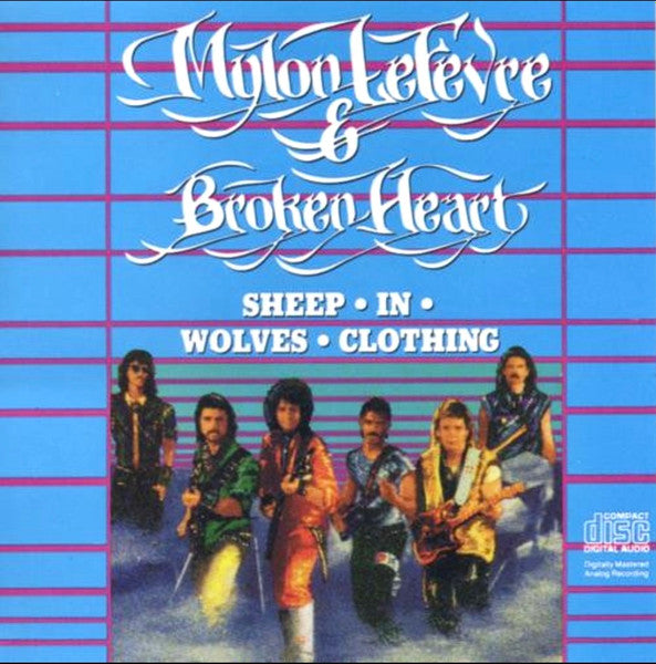 Mylon LeFevre & Broken Heart* – Sheep In Wolves Clothing (Pre-Owned CD) ORIGINAL FIRST PRESSING