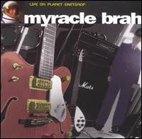 Myracle Brah - Life on Planet Eartsnop - (Pre-Owned CD)