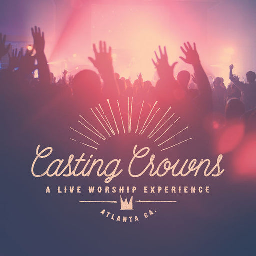 Casting Crowns – A Live Worship Experience (Pre-Owned CD) Provident Label Group 2015