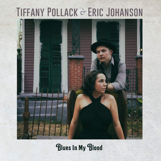 Tiffany Pollack & Eric Johanson – Blues In My Blood - (Pre-Owned CD)