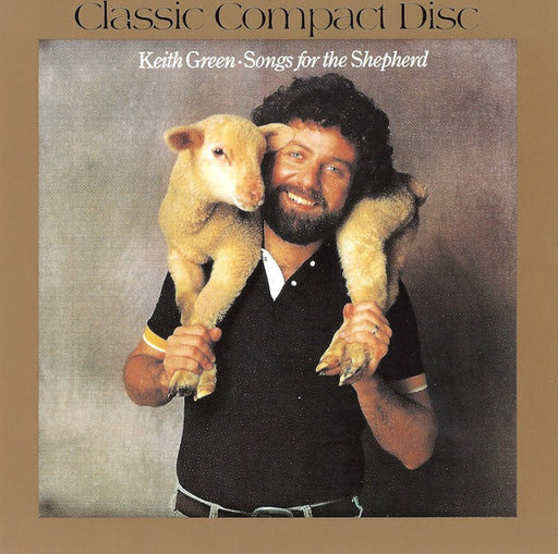 Keith Green – Songs For The Shepherd - (Pre-Owned CD)