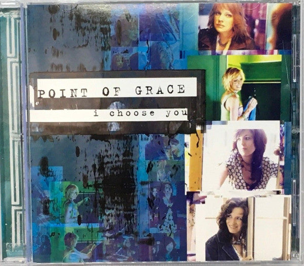 Point Of Grace – I Choose You (Pre-Owned CD) Word 2004
