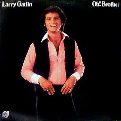 Larry Gatlin – Oh! Brother (Pre-Owned Vinyl) Monument 1978