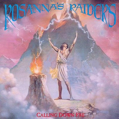 Rosanna's Raiders – Calling Down Fire (Pre-Owned Vinyl) Pure Metal 1988
