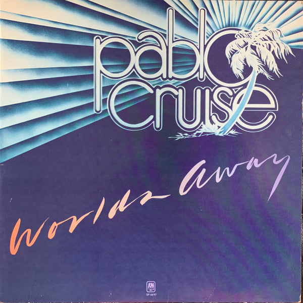Pablo Cruise – Worlds Away (Pre-Owned Vinyl) A&M Records 1978