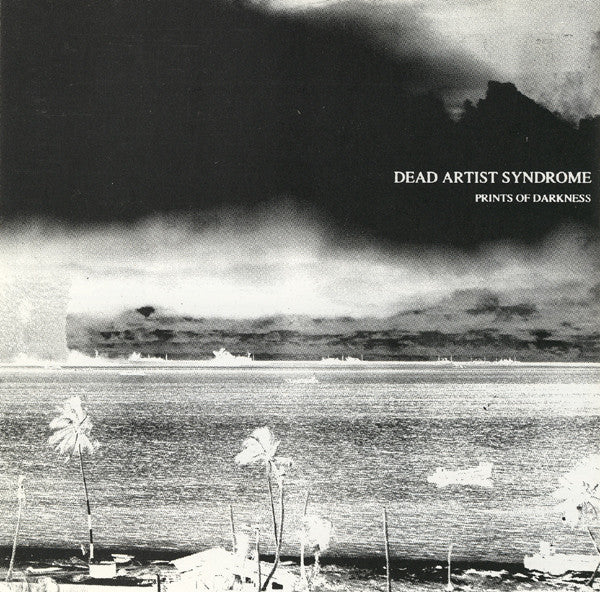 Dead Artist Syndrome – Prints Of Darkness (Pre-Owned CD) Public Records 1990