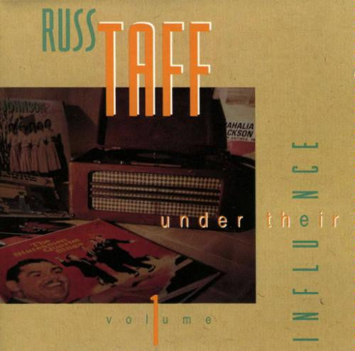 Russ Taff – Under Their Influence "Volume 1" - (Pre-Owned CD)