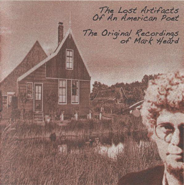 Mark Heard Rabbit Mark Heard – The Lost Artifacts Of An American Poet: The Original Reco ...