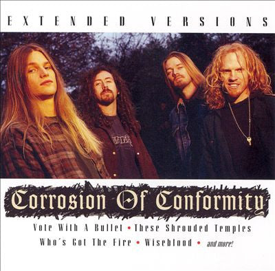 Corrosion Of Conformity – Extended Versions (New/Sealed CD) 	Sony BMG Music Entertainment 2007