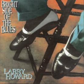 Larry Howard – Bright Side Of The Blues - (Pre-Owned CD)