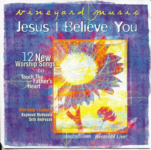 Jesus I Believe You/Touching The Father's Heart (Pre-Owned CD) Vineyard Music Group 2000