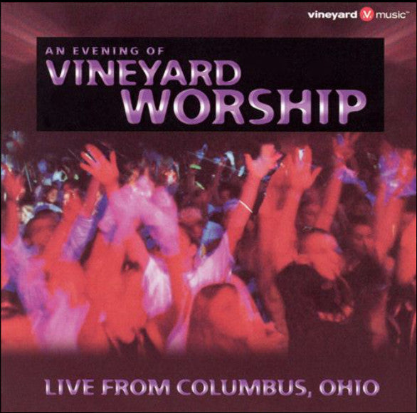 Various – An Evening of Vineyard Worship: Live From Columbus, Ohio (Pre-Owned CD)