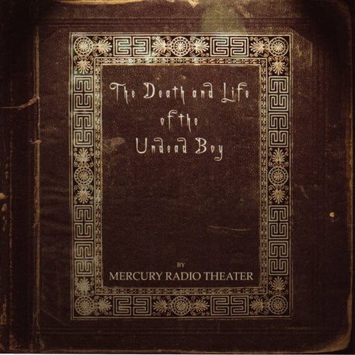 Mercury Radio Theater – The Death and Life of the Undead Boy (Pre-Owned CD)