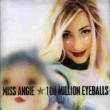 Miss Angie – 100 Million Eyeballs (Pre-Owned CD)