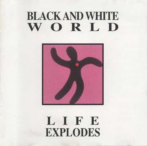 Black And White World – Life Explodes (Pre-Owned CD) Blonde Vinyl Records 1992