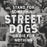Street Dogs – Stand For Something Or Die For Nothing (New Vinyl) Century Media 2018