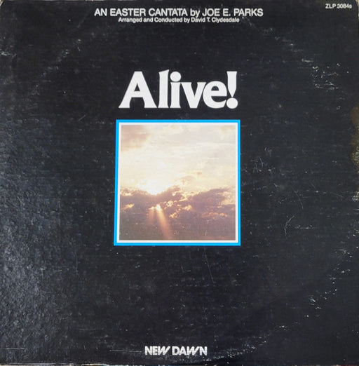 Joe E. Parks – Alive! - An Easter Cantata (Sealed Vinyl)