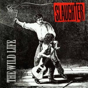Slaughter - The Wild Life - (Pre-Owned CD)