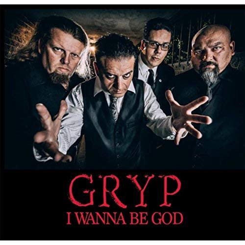 Gryp - I Wanna Be God - (Pre-Owned CD)