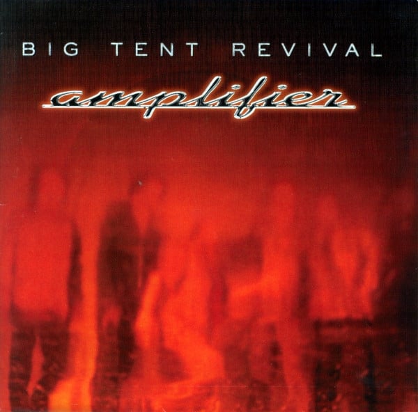 Big Tent Revival – Amplifier (Pre-Owned CD) Ardent Records 1998