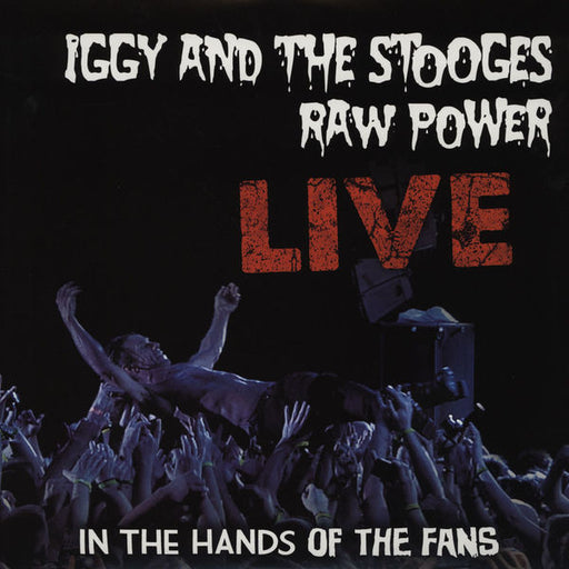 Iggy And The Stooges – Raw Power Live (In The Hands Of The Fans) (New Vinyl) MVD Audio 2011