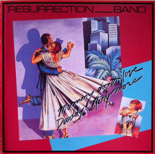 Resurrection Band – Mommy Don't Love Daddy Any More - (Pre-Owned CD)