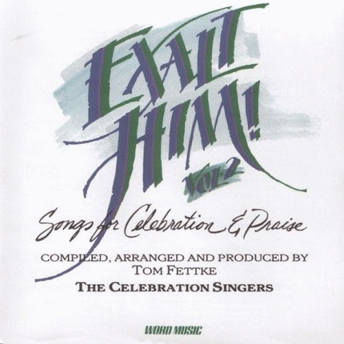 The Celebration Singers – Exalt Him! Volume 2 (Pre-Owned CD)
