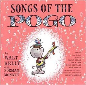 Walt Kelly, Norman Monath – Songs of the Pogo - (Pre-Owned CD)
