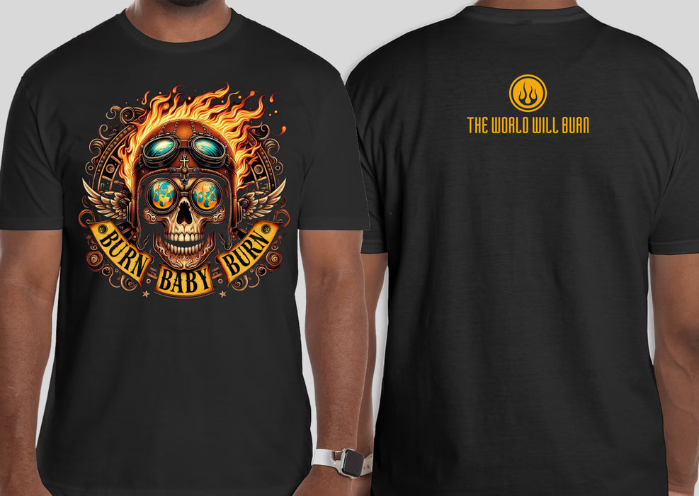 The World Will Burn - Burn Baby, Burn! (T-Shirt)
