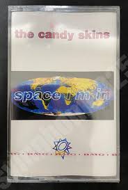 The Candy Skins – Space I'm In (New Cassette) - girdermusic.com