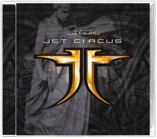Jet Circus - Look At Death Now (CD) 2005