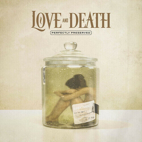 Love and Death - Perfectly Preserved (White w/Black Marble Smoke Vinyl)