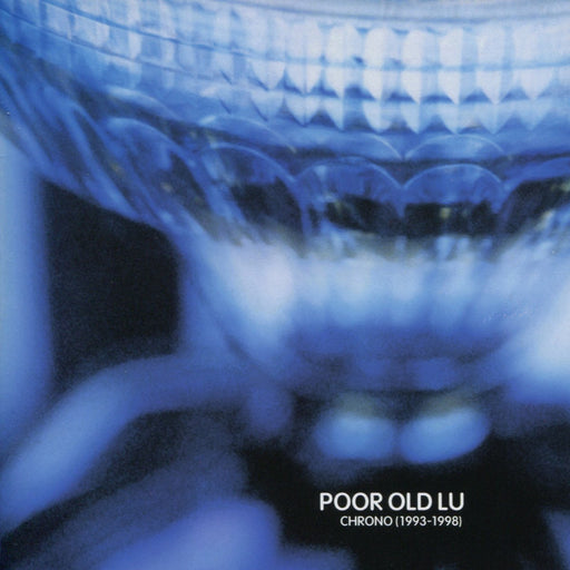 Poor Old Lu – Chrono 1993-1998 (New CD)