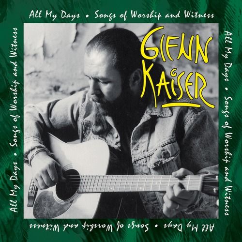 Glenn Kaiser - All My Days (CD) Rez Band Frontman, Blues