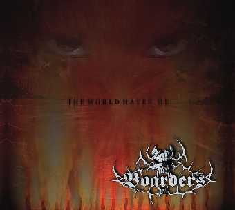 BOARDERS - THE WORLD HATES ME (2009, Retroactive) ex-Megadeath cover band Christian - Christian Rock, Christian Metal