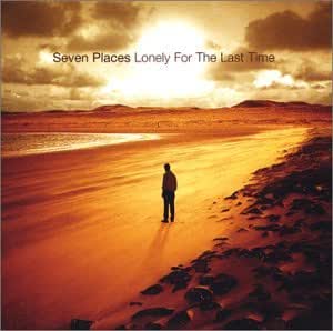 Seven Places – Lonely For The Last Time (Pre-Owned CD)