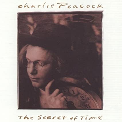 Charlie Peacock - The Secret of Time (CD)