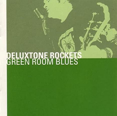 Deluxtone Rockets - Green Room Blues (CD)