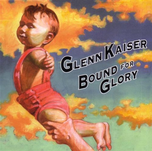 Glenn Kaiser - Bound For Glory (CD) Rez Band Frontman, Blues